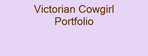 Victorian Cowgirl Portfolio